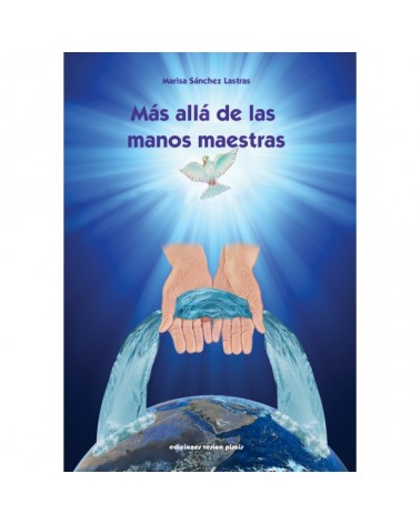Más Allá de las Manos Maestras (Marisa Sánchez Lastras) Ed. Vesica Piscis