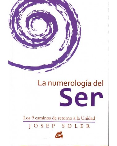 La numerología del Ser (Josep Soler Sala) Ed. Gaia.    ISBN: 9788484456308