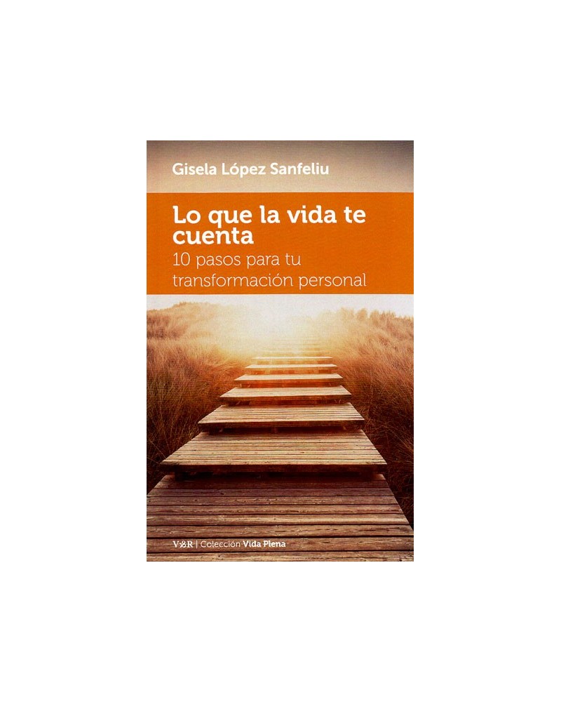 Lo que la vida te cuenta (Gisela López Sanfeliú) Ed. Versos y Reversos  ISBN: 9788494311468