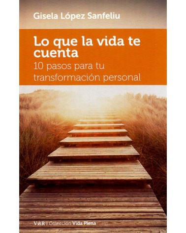 Lo que la vida te cuenta (Gisela López Sanfeliú) Ed. Versos y Reversos  ISBN: 9788494311468