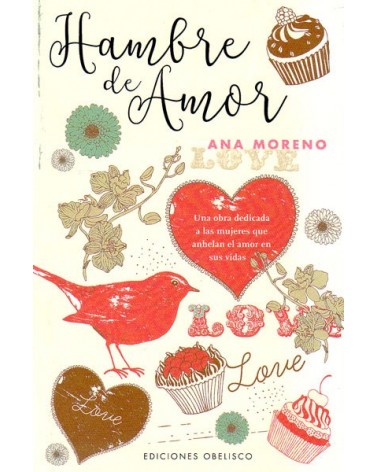 Hambre de amor (Ana Moreno) Ed. Obelisco.  ISBN: 9788491110934