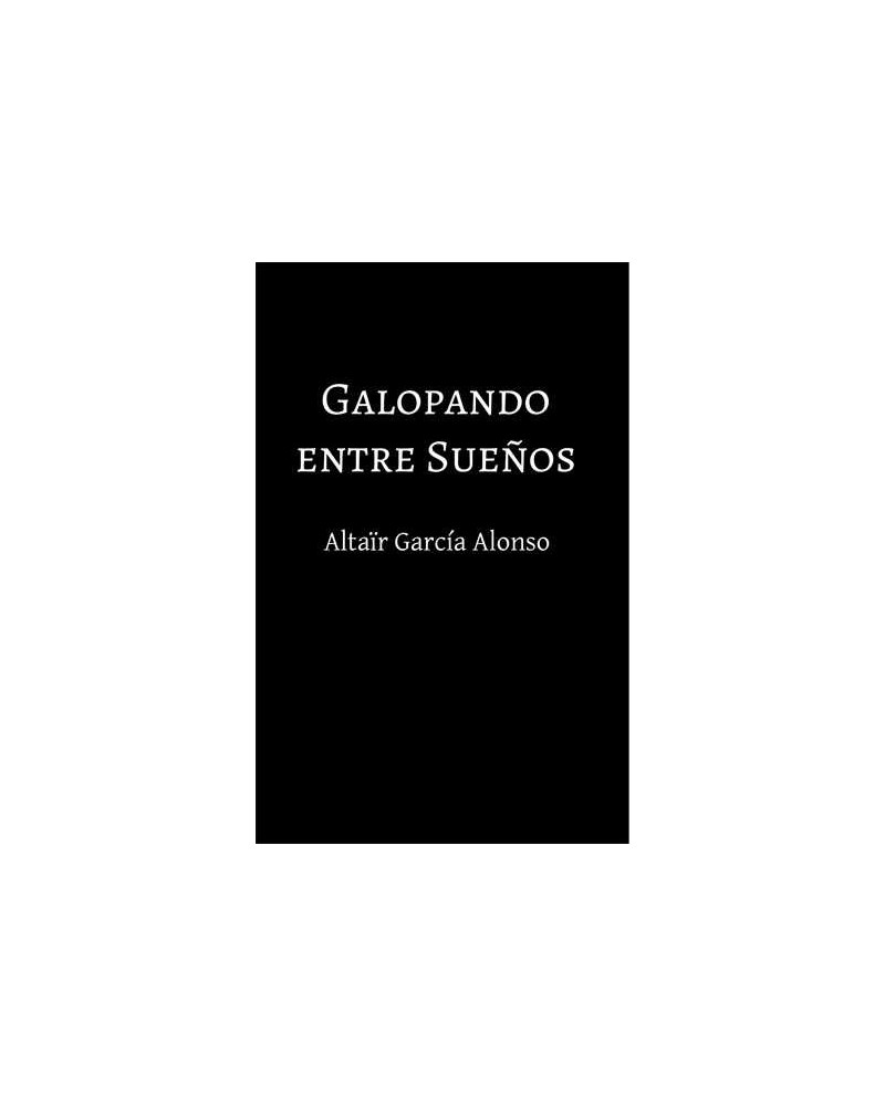 Galopando entre sueños (Altaïr García Alonso) Ed. Kwuan Yin  ISBN: 9788460874638