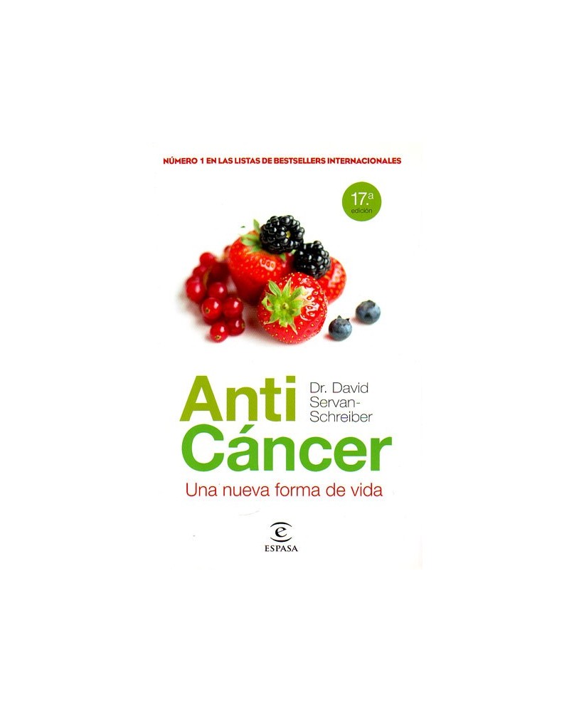Anticáncer: una nueva forma de vida (David Servan-Schreiber ) Ed. Espasa ISBN: 9788467035155