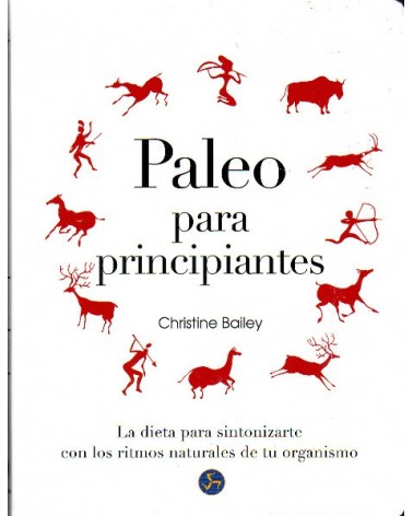 Paleo para principiantes (Christine Bailey) Ed. Neo Person ISBN: 9788415887119
