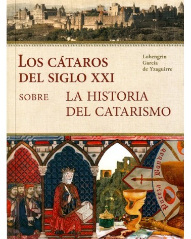 Los Cátaros del siglo XXI (Lohengrin García de Yzaguirre) Ed. AECC ISBN: 9788494176395