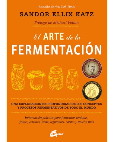 El arte de la fermentación (Sandor Ellix Katz) Ed. Gaia ISBN 9788484455646
