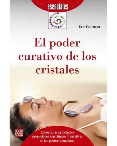 El poder curativo de los cristales (Eric Fourneau ) Ed. Robinbook  ISBN 9788499173917