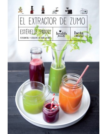 El extractor de zumo (Esterelle Payany) Beta Editorial, 2016   ISBN 9788470914386