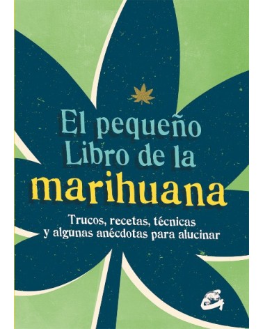 El pequeño libro de la marihuana, por Spruce. Gaia Ediciones