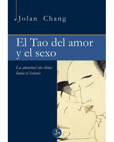 El Tao del amor y el sexo, por Jolan Chang. Ed. Neo Person