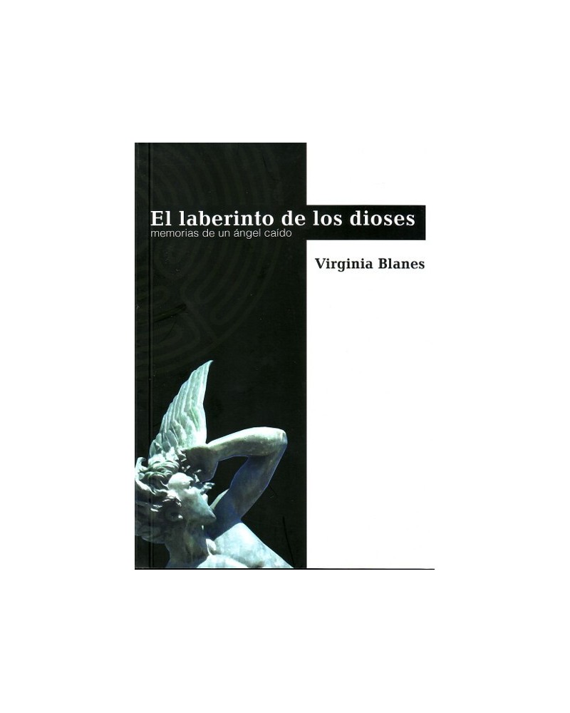 El laberinto de los dioses, de Virginia Blanes  Memorias de un angel caído