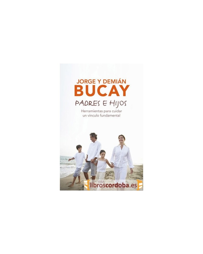 Jorge Bucay y Demian Bucay. Ed. RBA