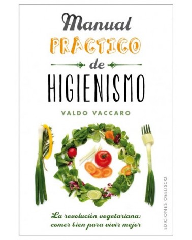 Manual práctico de higienismo. Por Valdo Vaccaro. Ed. Obelisco, 2016