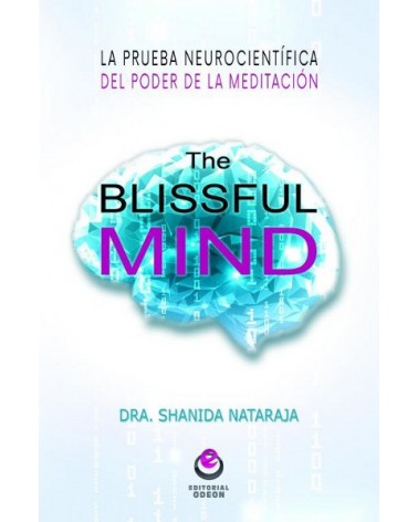 The Blissful Mind. Por Shanida Nataraja. Ed. Odeón.