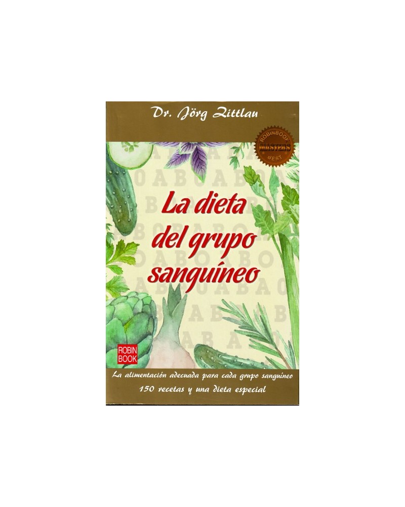 La dieta del grupo sanguíneo, por Jörg Zittlau , Ed. Robinbook, 2006