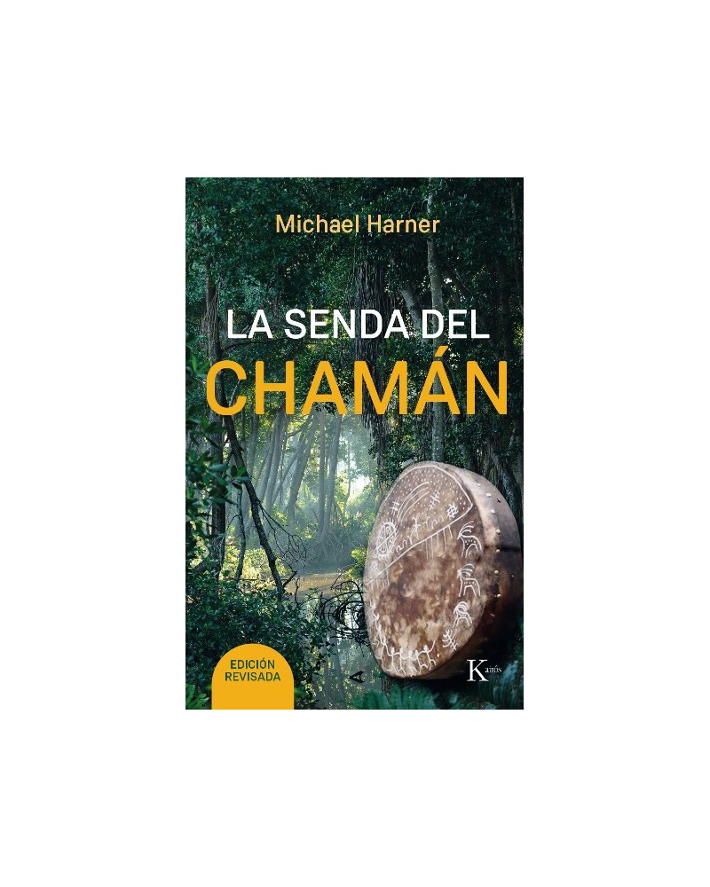 La senda del chamán, por Michael Harner. Ed. Kairós
