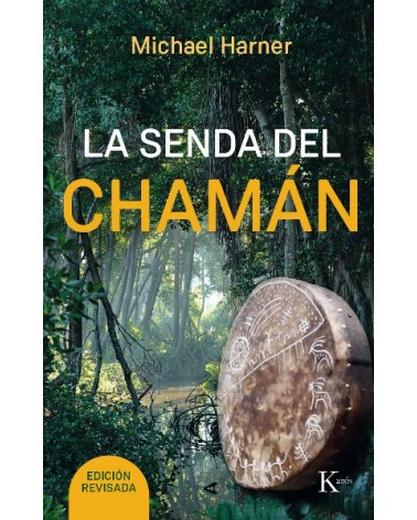 La senda del chamán, por Michael Harner. Ed. Kairós
