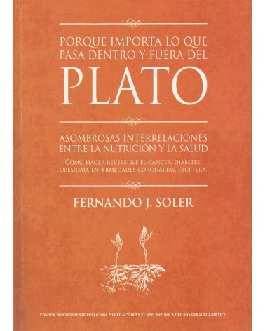 Porque importa lo que pasa dentro y fuera del plato. Por Fernando j. Soler