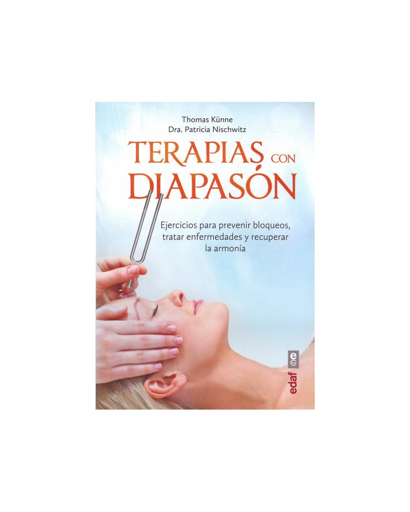 Terapias con diapasón, por Thomas Künne y Patricia Nischwitz. Ed. EDAF