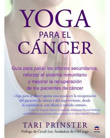 Yoga para el cáncer, por Tari Prinster. Ed. Tutor