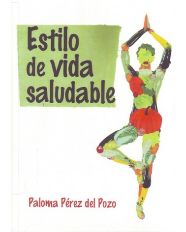 Estilo de vida saludable, por Paloma Pérez del Pozo. Ed. Mandala
