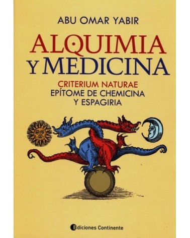 Alquimia y medicina : Criterium Naturae, por Abu Omar Yabir, Ed. Continente