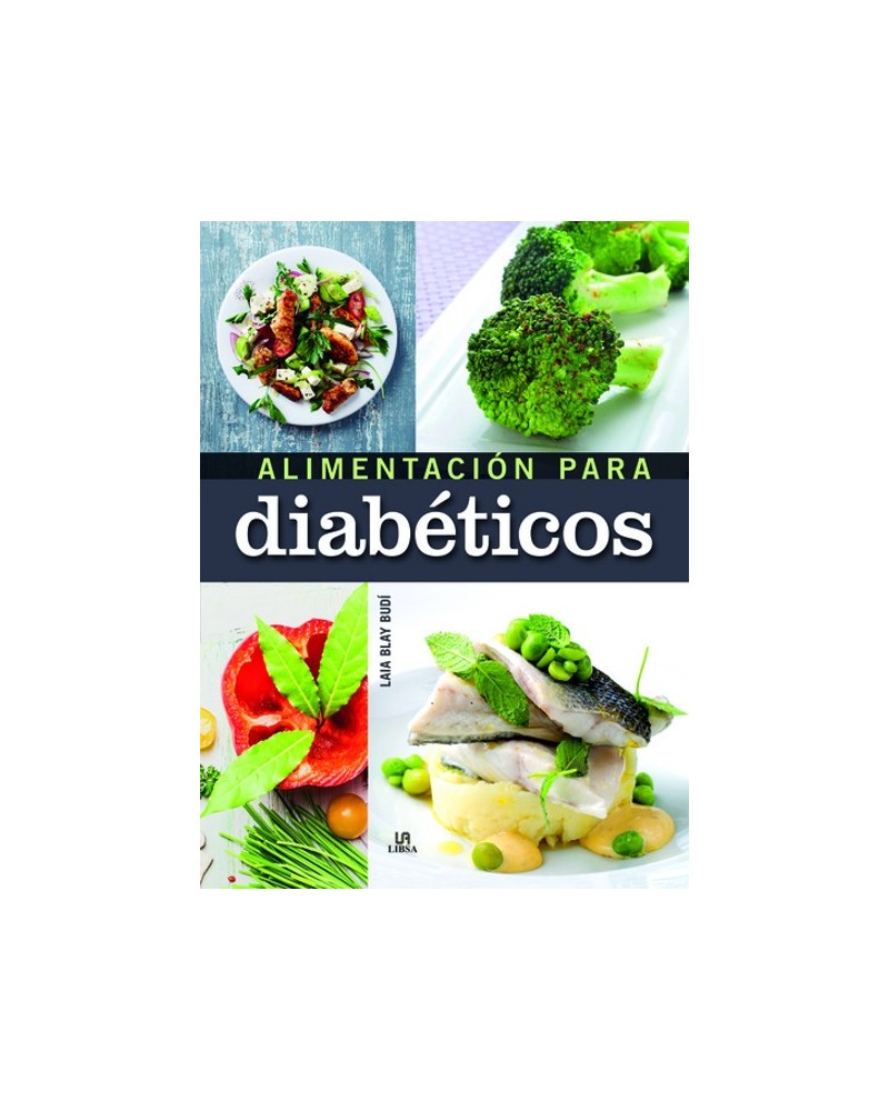 Alimentacion para Diabeticos, por Laia Blay Budí. Ed. Libsa