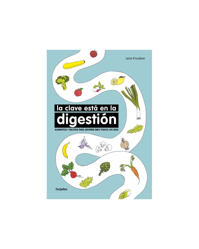 La clave está en la digestión, por Lene Knudsen. Ed. Grijalbo