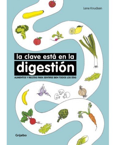 La clave está en la digestión, por Lene Knudsen. Ed. Grijalbo
