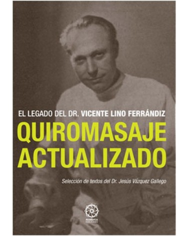 Quiromasaje actualizado, por Jesús Vázquez Gallego. Ed. Mandala
