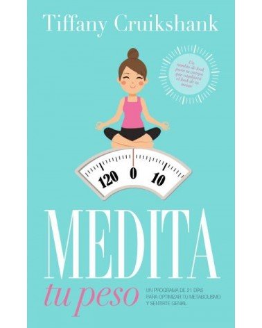 Medita tu peso, por Tiffany Cruikshank. Ed. Urano