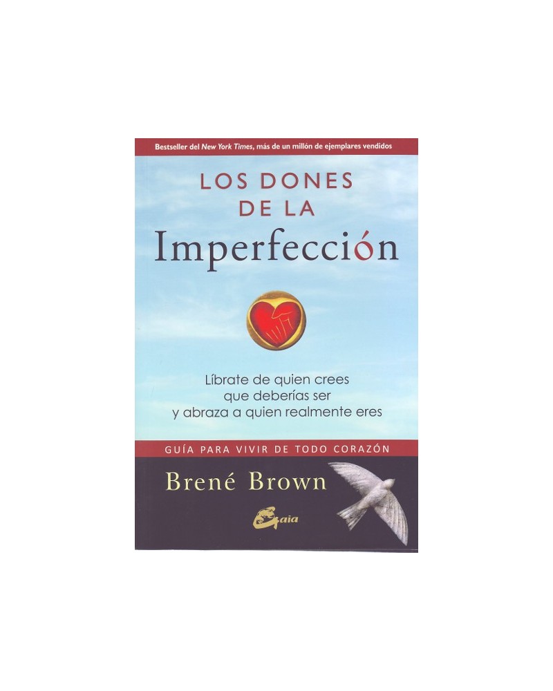 Los dones de la imperfección, por Brené Brown. Ed. Gaia
