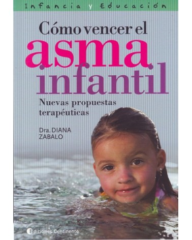 Cómo vencer el asma infantil, por Diana Zabalo. Ed. Continente