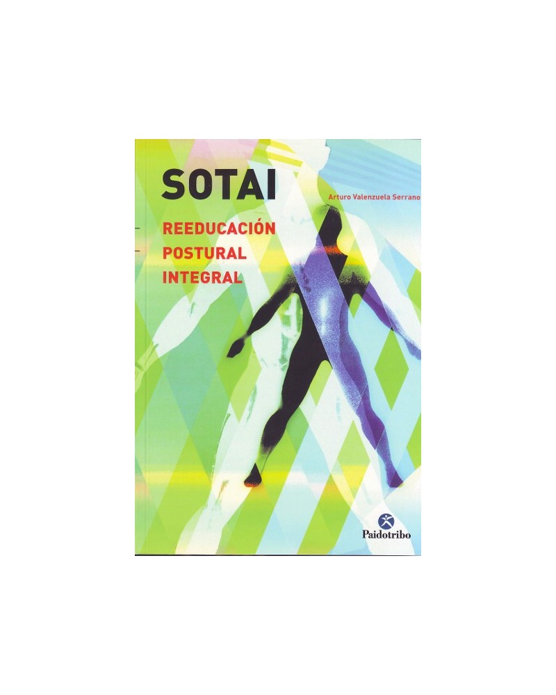 SOTAI. Reeducación postural integral, por Arturo Valenzuela Serrano. Ed. Paidotribo