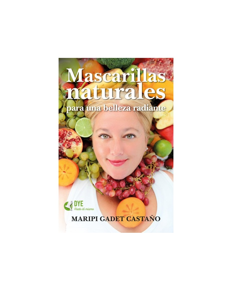 Mascarillas naturales para una belleza radiante, por Maripi Gadet Castaño