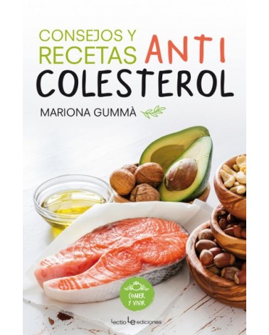 Consejos y recetas anticolesterol, por Mariona Gummà. Lectio Ediciones