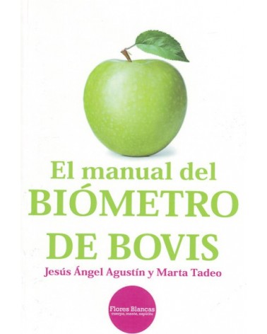 El manual del Biómetro de Bovis, por Jesús Ángel Agustín. ED. Flores Blancas
