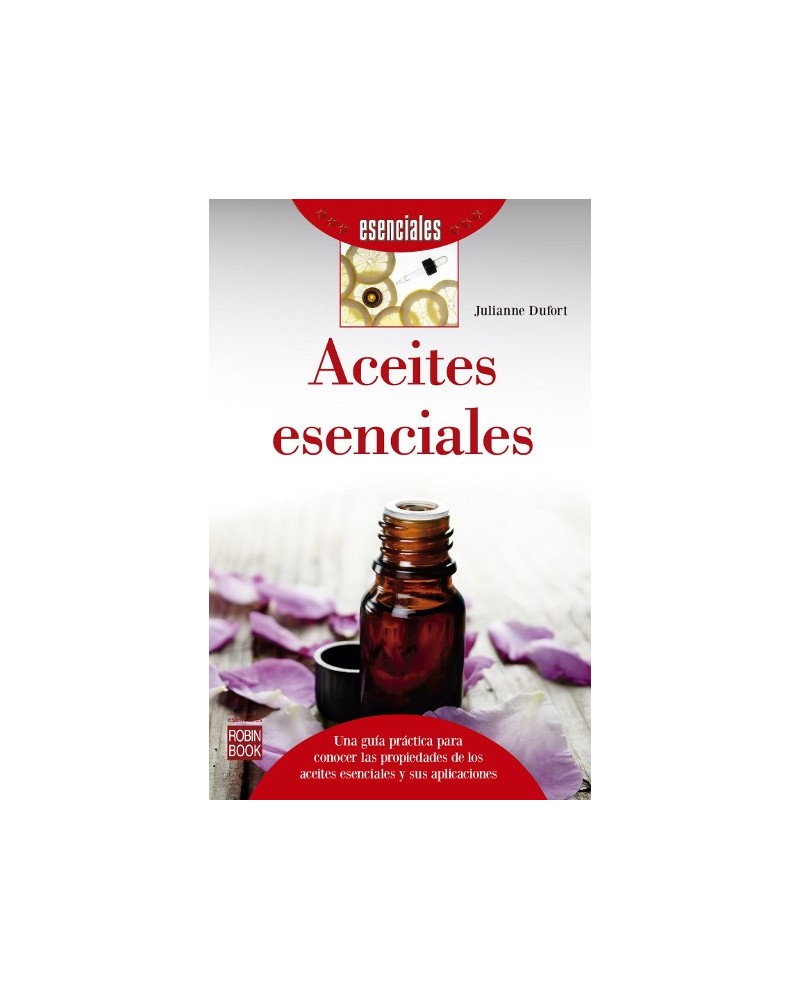 Aceites esenciales, Julianne Dufort. D. Robin Book
