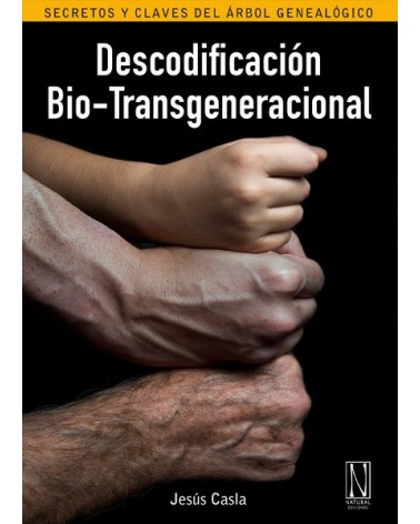 Descodificación Bio-Transgeneracional, por Jesús Calda, Natural Ediciones