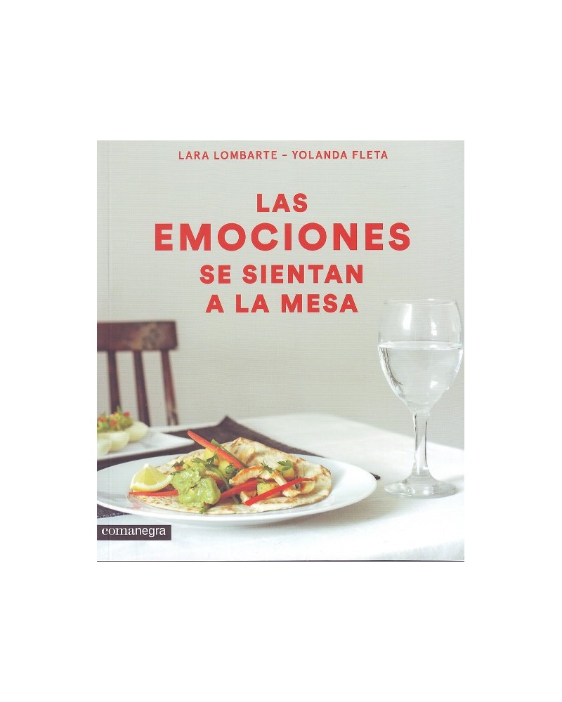 Las emociones se sientan la mesa, por Lara Lombarte & Yolanda Fleta. Ed. Comanegra