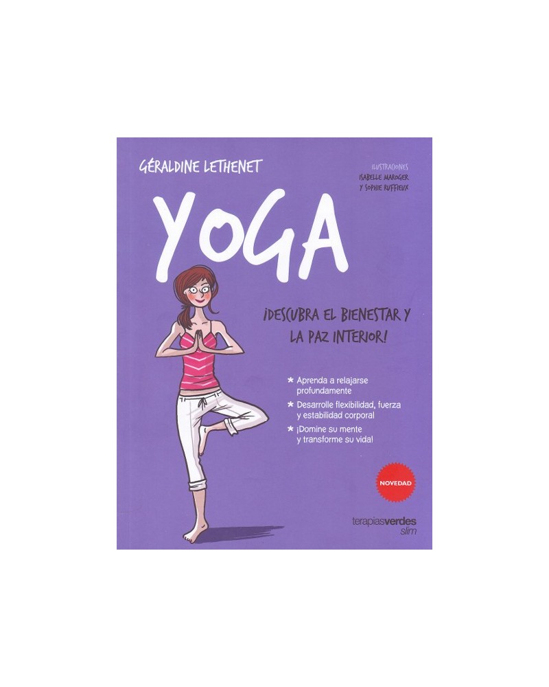 YOGA ¡Descubra el bienestar y la paz interior!, por Géraldine Lethenet. Ed. Terapias Verdes
