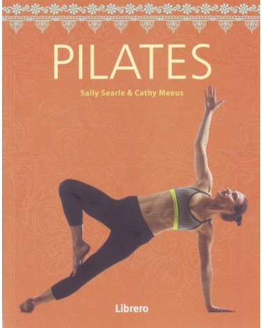 Pilates, por Cathy Meeus & Sally Searle. Ed. Librero