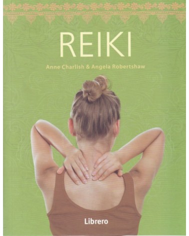 Reiki, por Anne Charlish, Angela Robertshaw. Ed. Librero