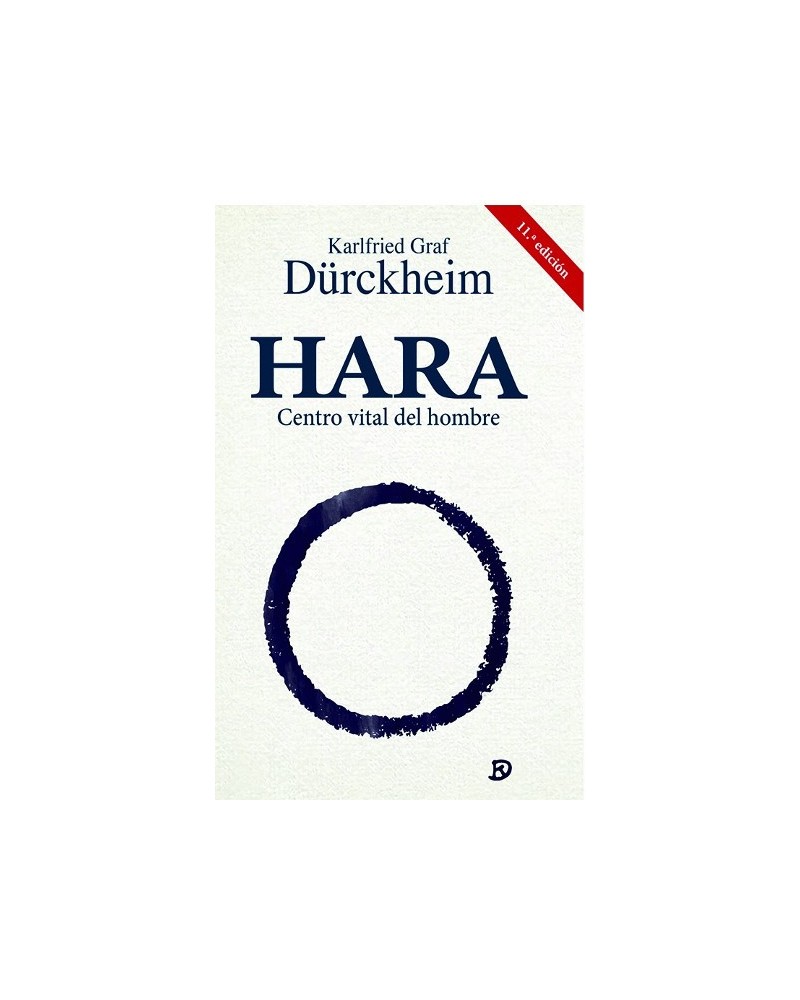 Hara. Centro vital del hombre, por Karlfried Graf Dürckheim. Ed. Mensajero