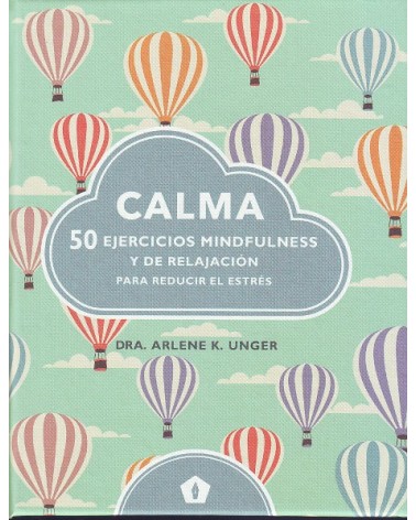 Calma. 50 ejercicios mindfulness y de relajación