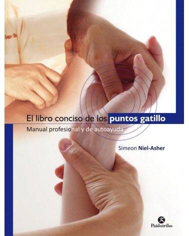 El Libro Conciso De Los Puntos Gatillo | Simeon Niel-asher  | ed. Paidotribo