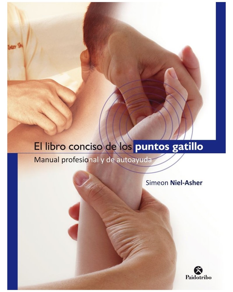 El Libro Conciso De Los Puntos Gatillo | Simeon Niel-asher  | ed. Paidotribo