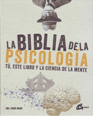 La biblia de la psicología, por Dra. Sandi Mann. Ed. Gaia