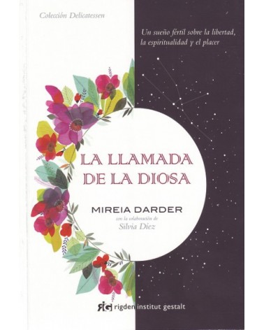 La llamada de la diosa, por Mireia Darder. Ed. Rigden Institut Gestalt