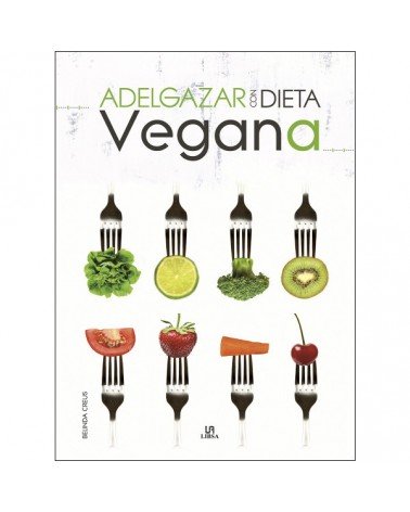 Adelgazar con dieta vegana, por Belinda Creus. Ed. LIBSA